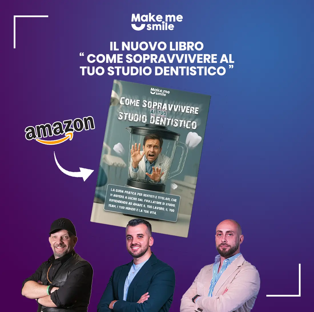 nuovo libro make me smile come sopravvivere al tuo studio dentistico come sopravvivere al tuo studio dentistico